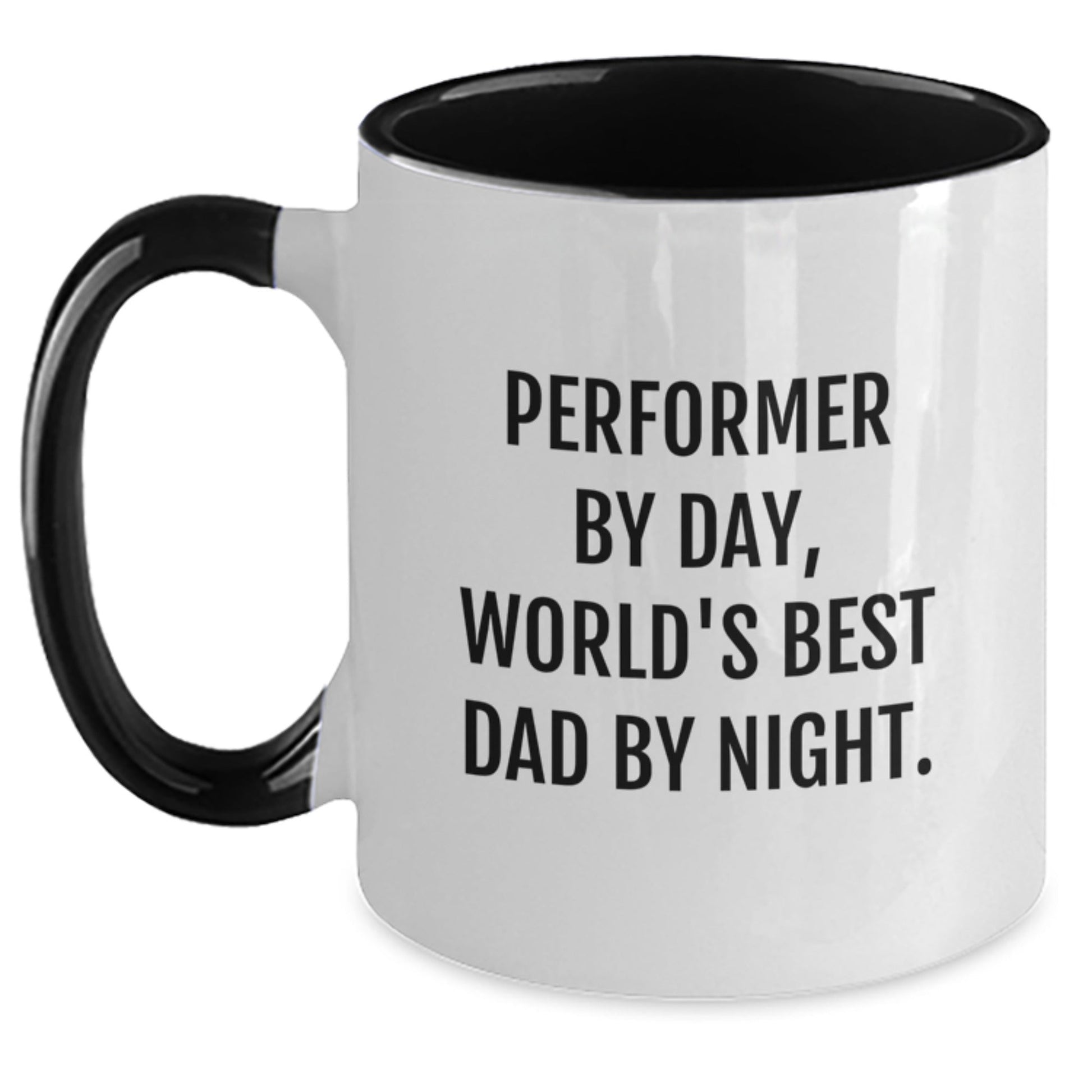 Performer Gifts, Funny Two Tone Coffee Mugs for Birthday from Friends - 'Performer By Day, World's Best Dad By Night.' - The Buy Boom