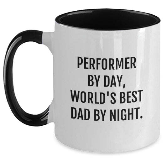 Performer Gifts, Funny Two Tone Coffee Mugs for Birthday from Friends - 'Performer By Day, World's Best Dad By Night.' - The Buy Boom