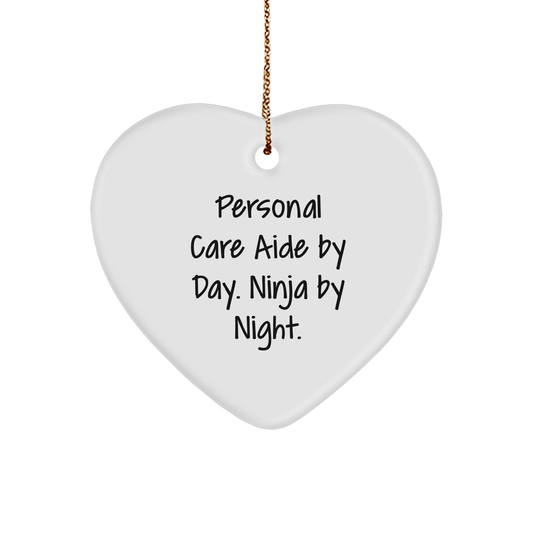 Personal Care Aide By Day, Ninja By Night Gifts from Family to Personal Care Aide Funny Heart Ornament for Christmas - The Buy Boom
