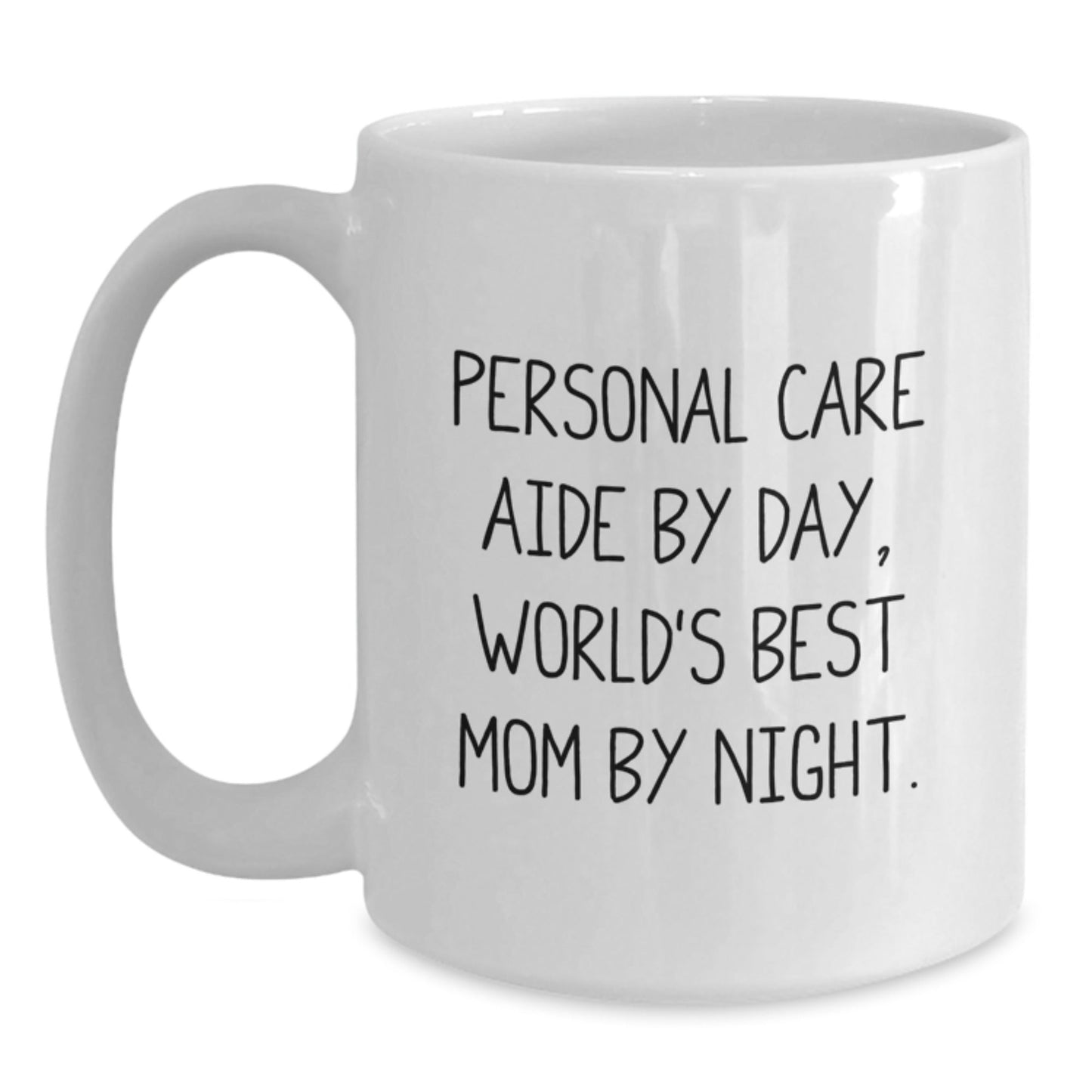 Personal Care Aide Gifts from Family, Graduation Unique Personalized White Coffee Mug, 'Personal Care Aide By Day, World's Best Mom By Night.' Funny Quote - The Buy Boom
