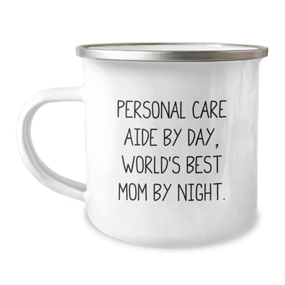 Personal Care Aide Gifts from Friends for World's Best Mom By Night - Funny Camping Mug for Graduation, Unique Gifts for Personal Care Aide, Men, Women, or Family - The Buy Boom