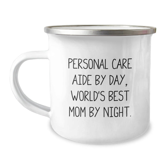 Personal Care Aide Gifts from Friends for World's Best Mom By Night - Funny Camping Mug for Graduation, Unique Gifts for Personal Care Aide, Men, Women, or Family - The Buy Boom