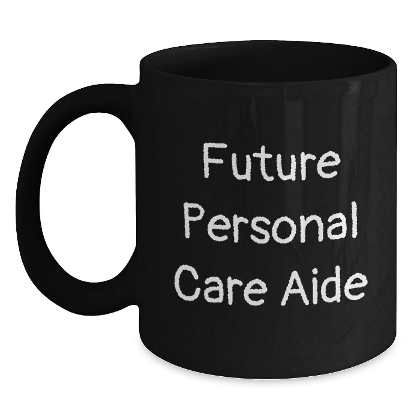 Personal Care Aide Gifts, Inspirational Quote Funny, Black Coffee Mug for Future Personal Care Aide, Graduation Unique Gifts from Friends, Gifts for Personal Care Aide - The Buy Boom