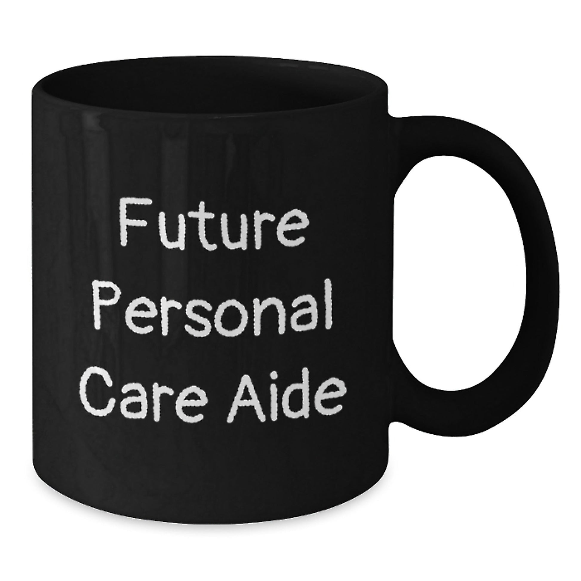 Personal Care Aide Gifts, Inspirational Quote Funny, Black Coffee Mug for Future Personal Care Aide, Graduation Unique Gifts from Friends, Gifts for Personal Care Aide - The Buy Boom