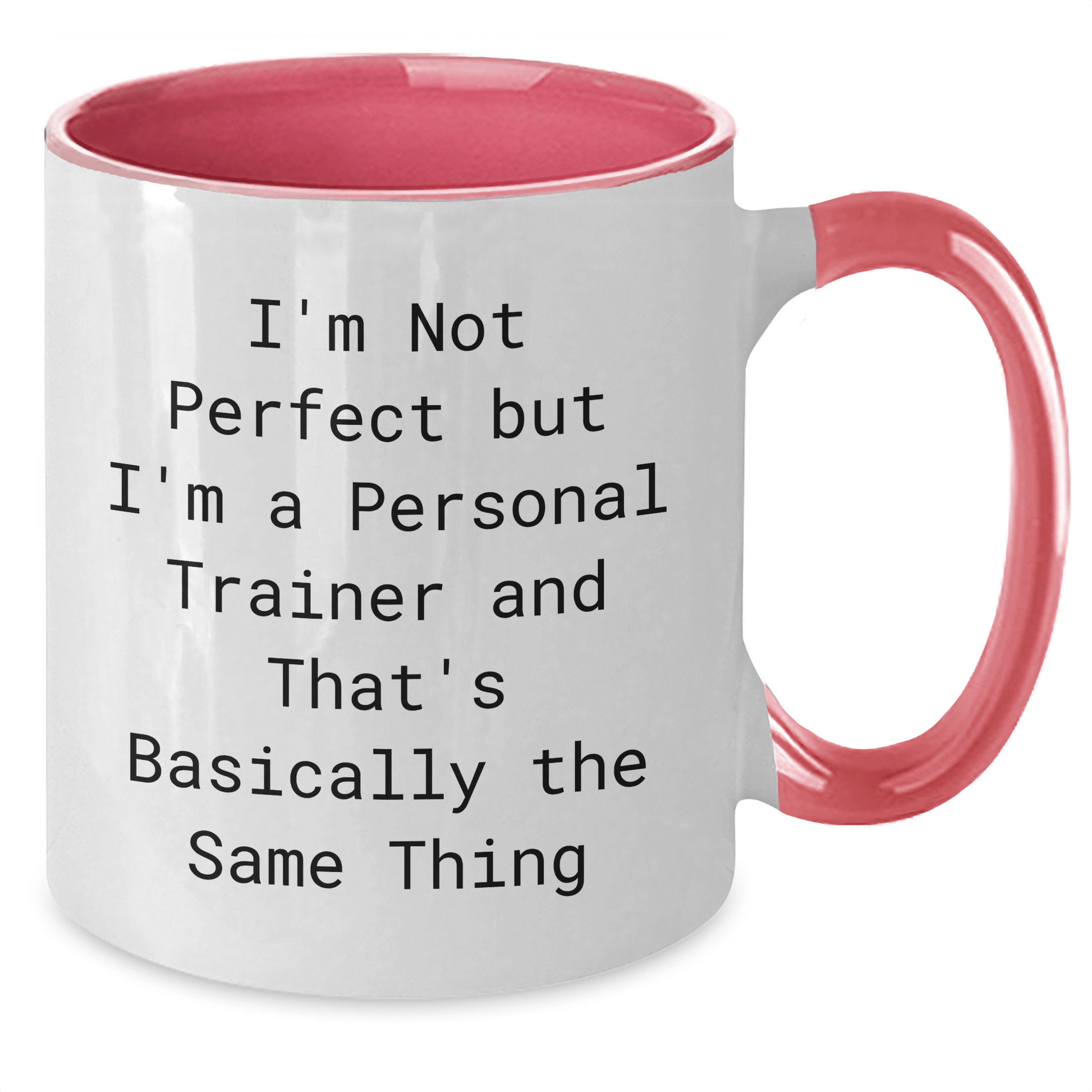 Personal Trainer Humor Gifts from Dad to Men, Funny Two Tone Coffee Mug for Him, I'm Not Perfect But I'm A Personal Trainer And That's Basically The Same Thing - The Buy Boom