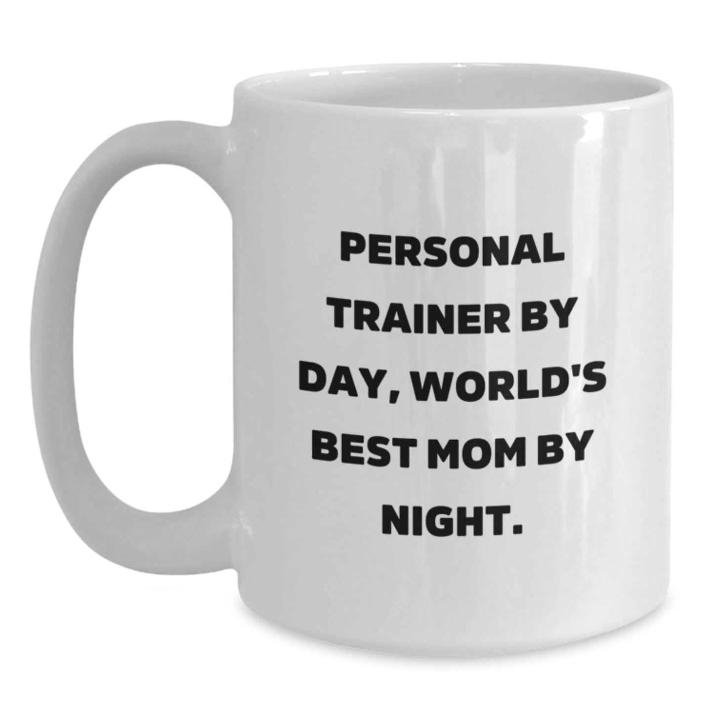 Personal Trainer White Coffee Mug Funny Quote Gifts from Mom to Personal Trainer for Graduation - The Buy Boom