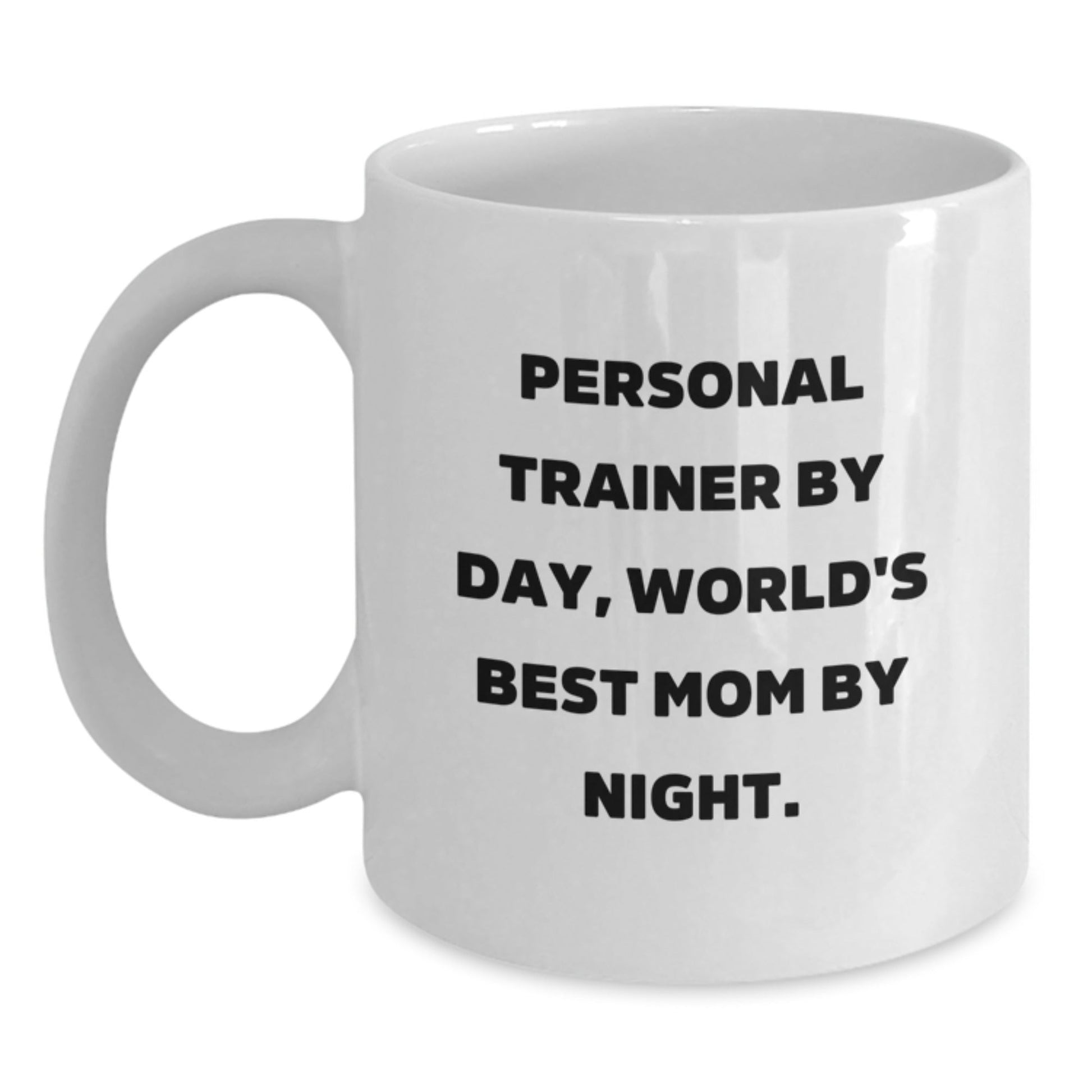 Personal Trainer White Coffee Mug Funny Quote Gifts from Mom to Personal Trainer for Graduation - The Buy Boom