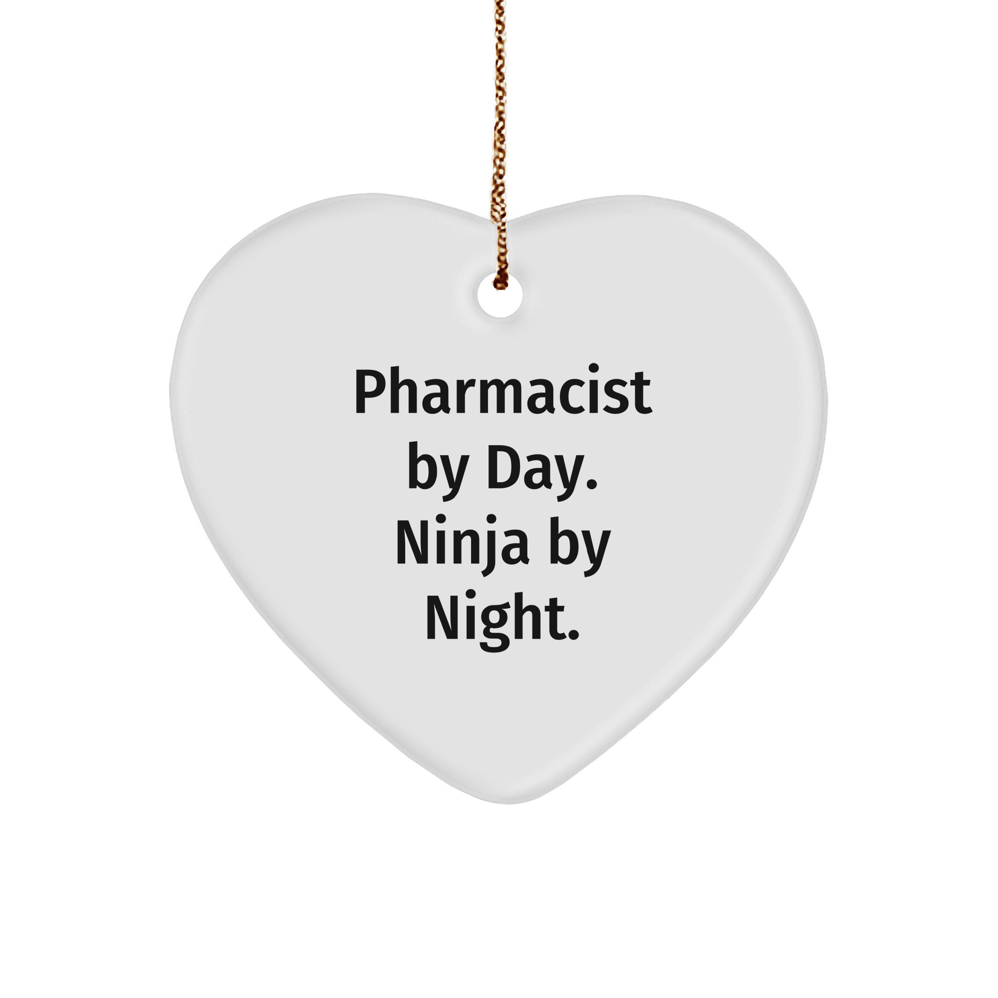 Pharmacist Gifts by Day, Ninja by Night - Funny Heart Ornament, White, 2.75" Tall, Perfect for Christmas, Gifts from Men to Pharmacist - The Buy Boom