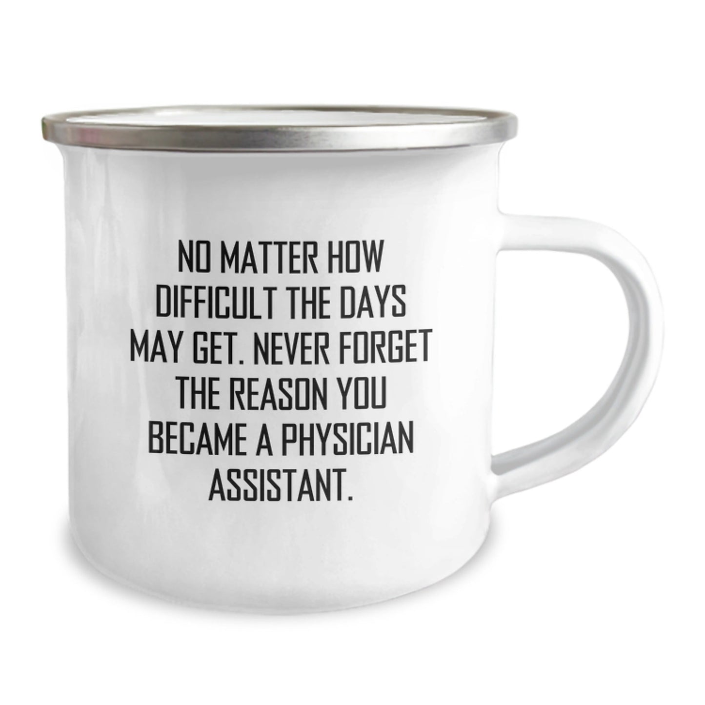 Physician Assistant Camping Mug Inspirational Quote Gifts from Friends to Physician Assistant Men Women - The Buy Boom