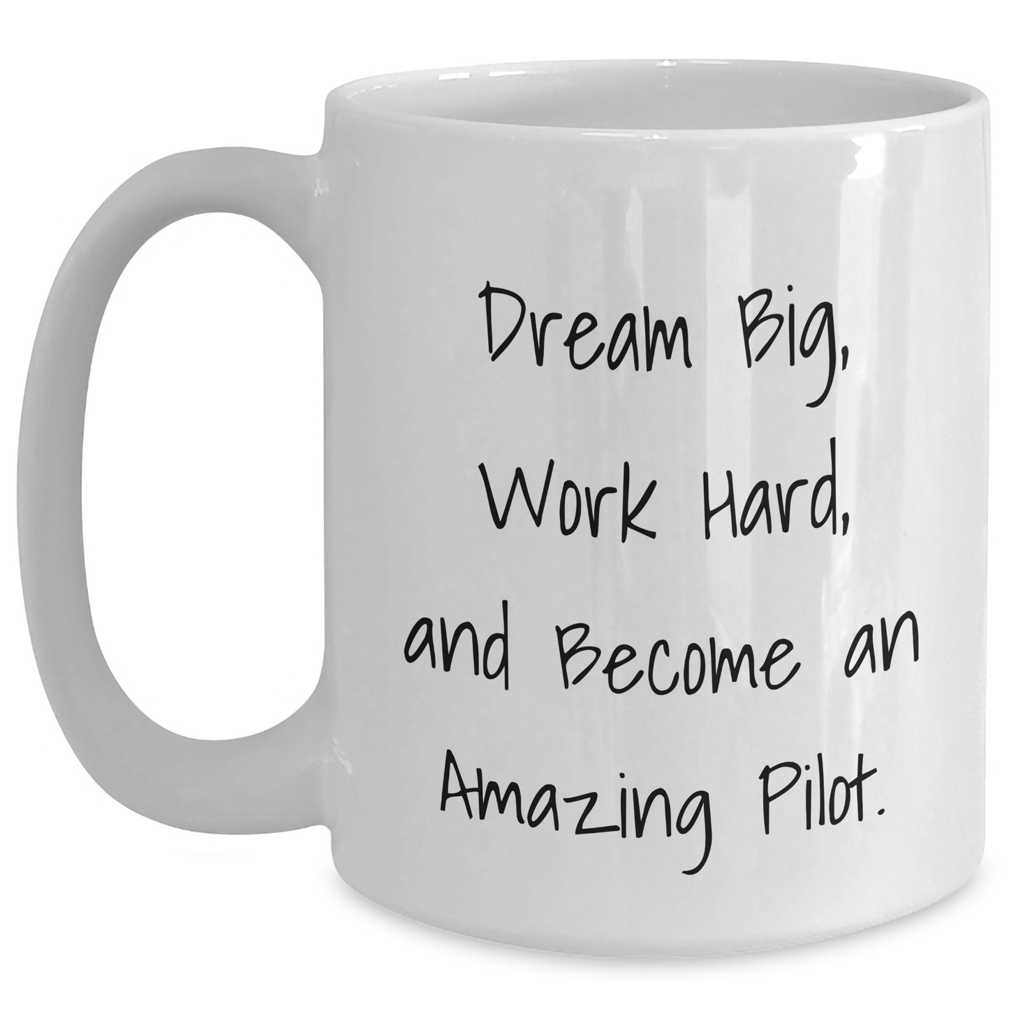 Pilot Gifts, Encouragement and Inspiration - 'Dream Big, Work Hard, And Become An Amazing Pilot.' White Coffee Mug, 11oz or 15oz, Gifts from Family to Friends for Graduation - The Buy Boom