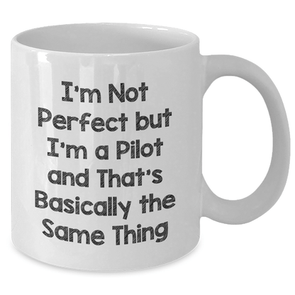 Pilot Gifts for Dad Funny White Coffee Mug I'm Not Perfect But I'm A Pilot Gifts from Family - The Buy Boom