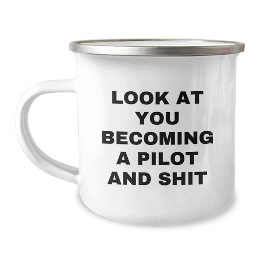 Pilot Gifts for Him - Funny Camping Mug - 'Look At You Becoming A Pilot And Shit' - Gifts from Men, Friends to Pilot Enthusiasts, Unique Christmas Unique Gifts - The Buy Boom