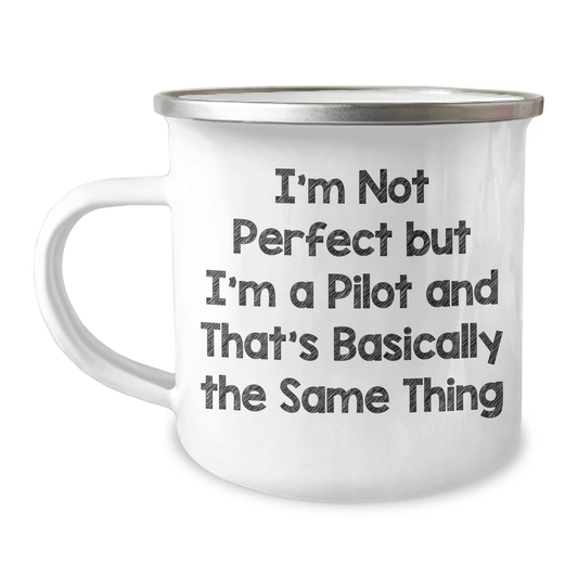 Pilot Gifts from Friends - I'm Not Perfect But I'm A Pilot And That's Basically The Same Thing Funny Camping Mug for Father's Day - The Buy Boom