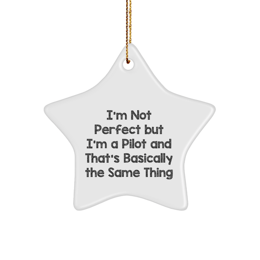 Pilot Gifts from Friends - 'I'm Not Perfect But I'm A Pilot' Star Ornament for Christmas, Gifts for Pilot, Men, Women, Family - The Buy Boom