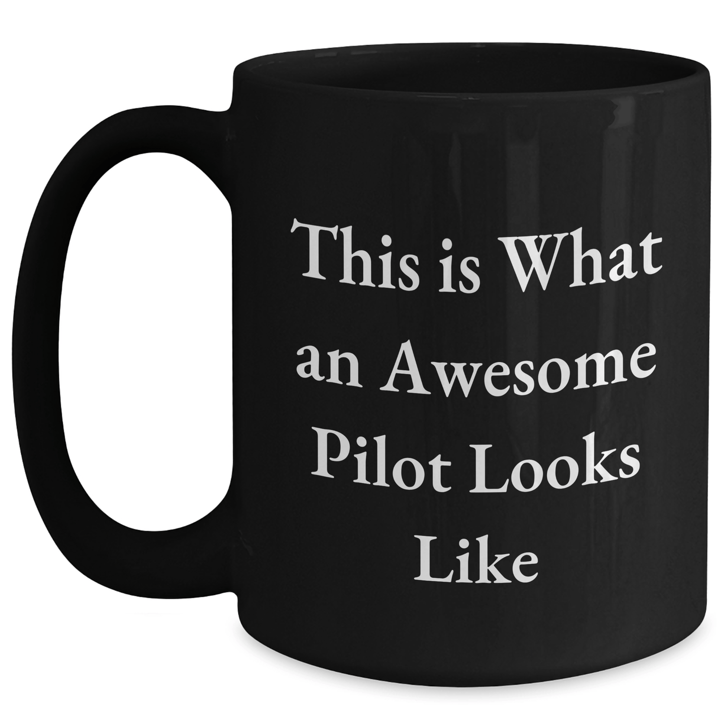 Pilot Gifts from Friends, Unique Funny Black Coffee Mug for Men on Father's Day - This Is What An Awesome Pilot Looks Like - The Buy Boom