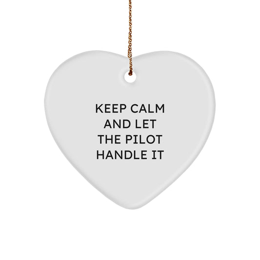 Pilot Gifts: Keep Calm And Let The Pilot Handle It Heart Ornament for Christmas, Gifts from Friends and Family, Funny Quote, 2.75 inches, White, Durable MDF Material - The Buy Boom