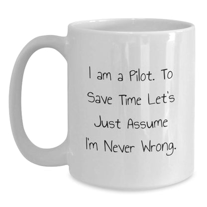 Pilot Humor Gifts for Men Friends Coworkers - I Am A Pilot White Coffee Mug for Graduation - The Buy Boom