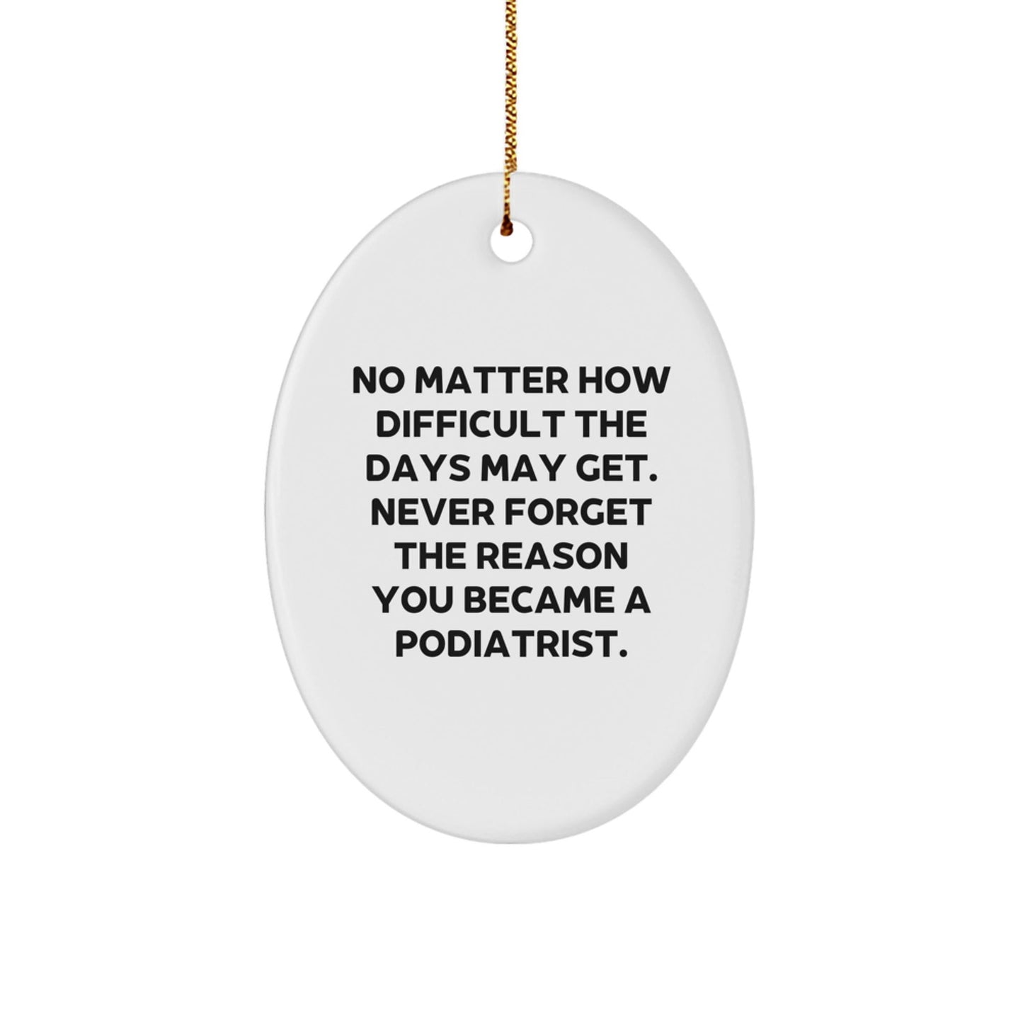 Podiatrist Gift for Her, Funny Oval Ornament for Christmas, Inspirational Quote for Podiatrist Friends - The Buy Boom