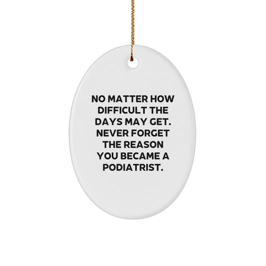 Podiatrist Gift for Her, Funny Oval Ornament for Christmas, Inspirational Quote for Podiatrist Friends - The Buy Boom