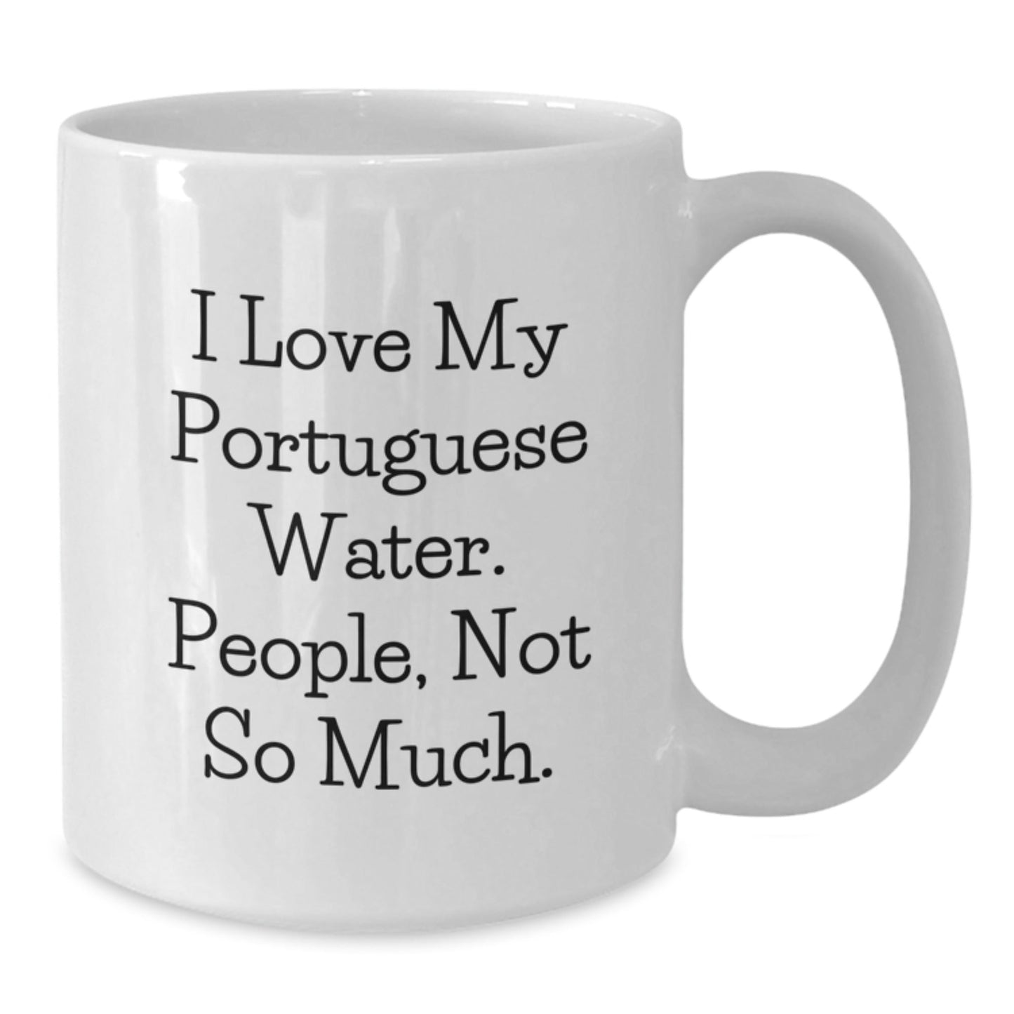 Portuguese Water Dog Lover Gifts from Friends, Unique Birthday Unique Gifts for Portuguese Water Dog Enthusiasts - Funny Quote White Coffee Mug, 11oz or 15oz Capacity - The Buy Boom
