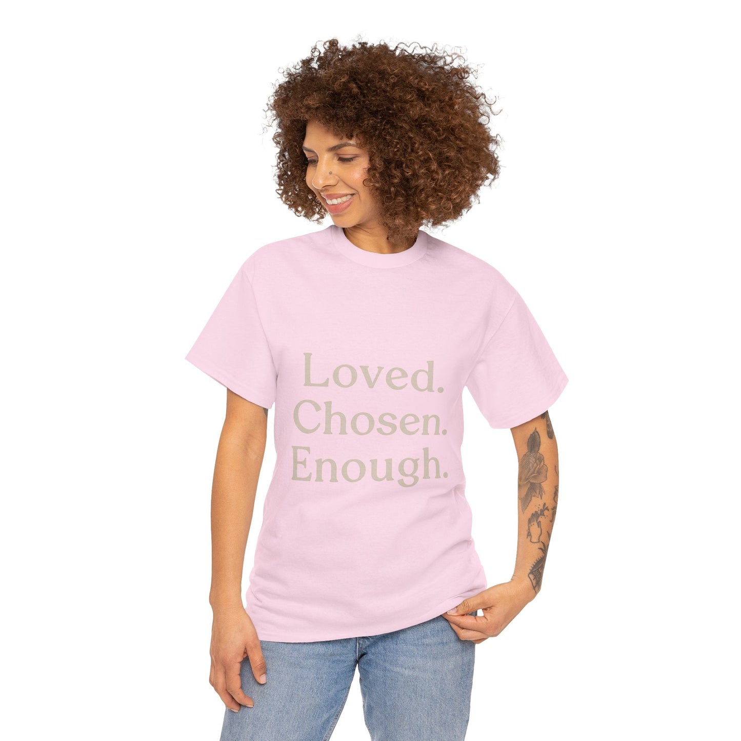 Positive Affirmation Tee - Loved. Chosen. Enough. - Unisex Heavy Cotton Shirt - The Buy Boom