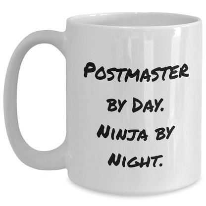 Postmaster Funny White Coffee Mug Gifts from Friends for Postmaster By Day Ninja By Night - The Buy Boom