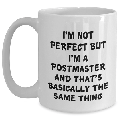 Postmaster Humor White Coffee Mug, Gifts from Friends for Postmaster, Funny Quote, Father's Day Unique Gifts - The Buy Boom