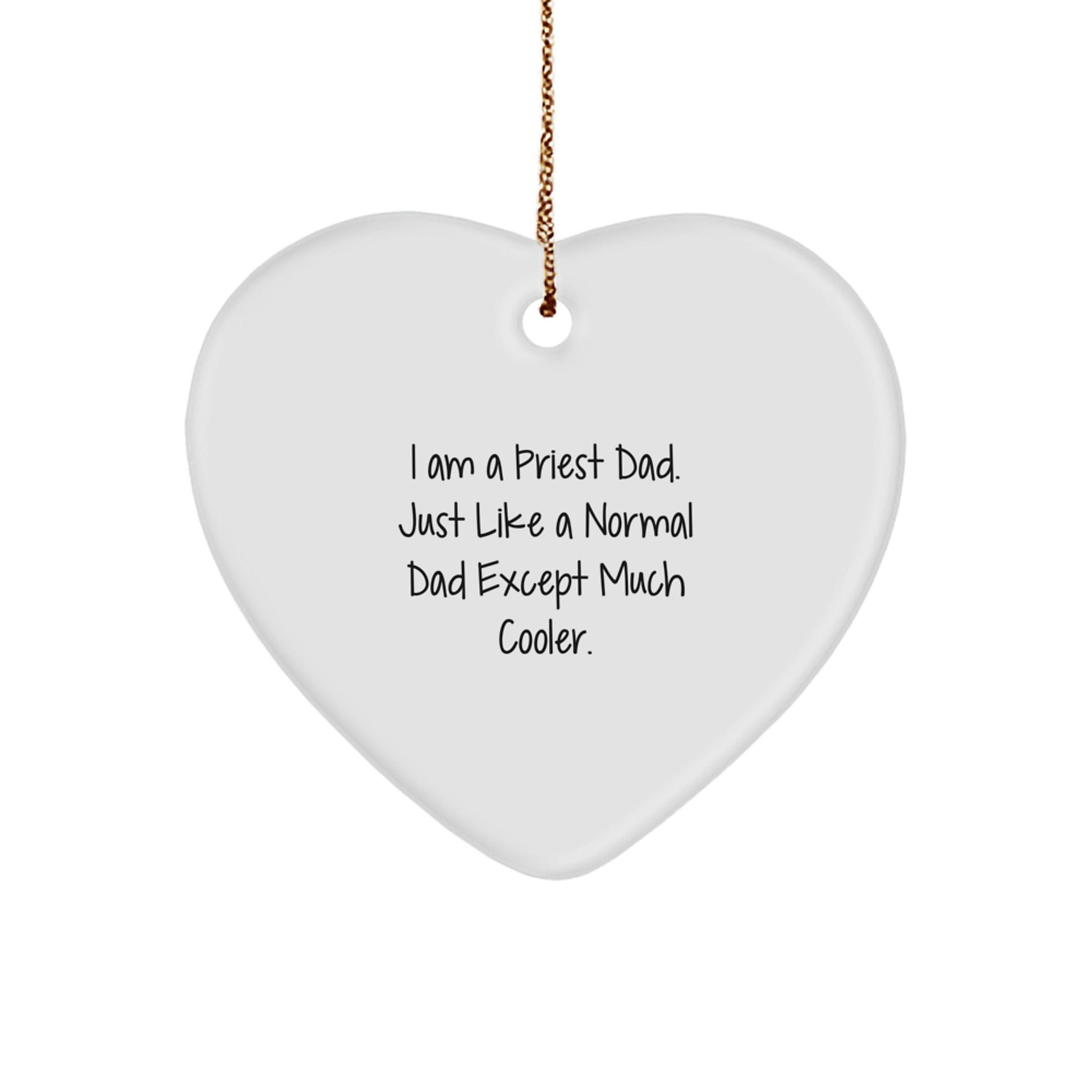 Priest Dad Gifts, Funny Heart Ornament, 'I Am A Priest Dad' Quote, Christmas Decor, Gifts from Men to Priests - The Buy Boom