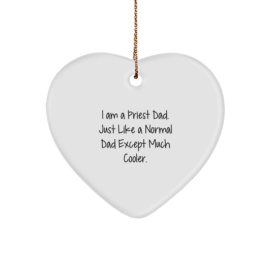 Priest Dad Gifts, Funny Heart Ornament, 'I Am A Priest Dad' Quote, Christmas Decor, Gifts from Men to Priests - The Buy Boom