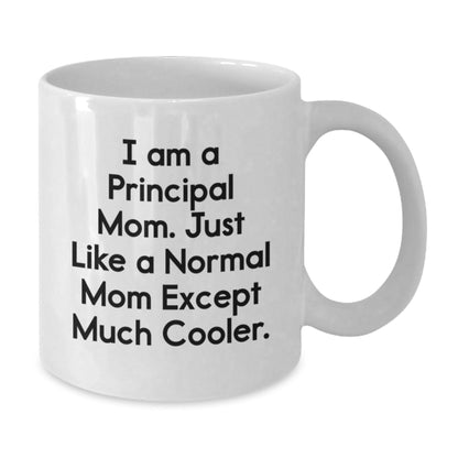 Principal Mom Coffee Mug, Funny Quote White Coffee Mug, Gifts from Mom to Principal, Birthday Unique Gifts - The Buy Boom