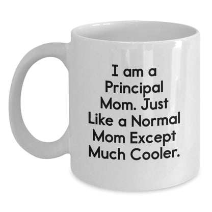 Principal Mom Coffee Mug, Funny Quote White Coffee Mug, Gifts from Mom to Principal, Birthday Unique Gifts - The Buy Boom