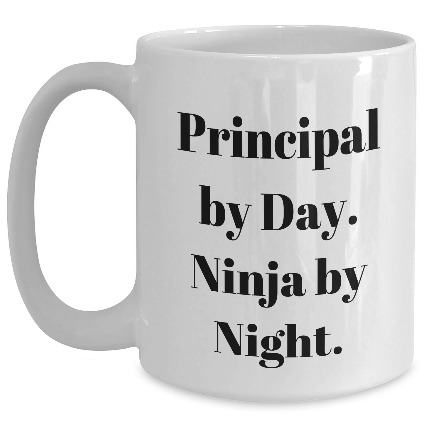 Principals by Day, Ninjas by Night Funny White Coffee Mug, Gifts from Family to Father's Day, For Men, Unique Principal Gift - The Buy Boom