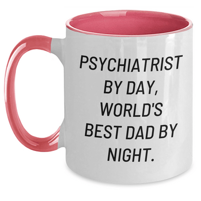 Psychiatrist by Day Funny Two Tone Coffee Mug Gifts from Friends for Father's Day - The Buy Boom