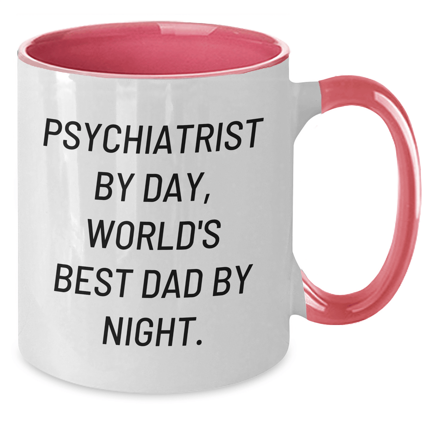Psychiatrist by Day Funny Two Tone Coffee Mug Gifts from Friends for Father's Day - The Buy Boom