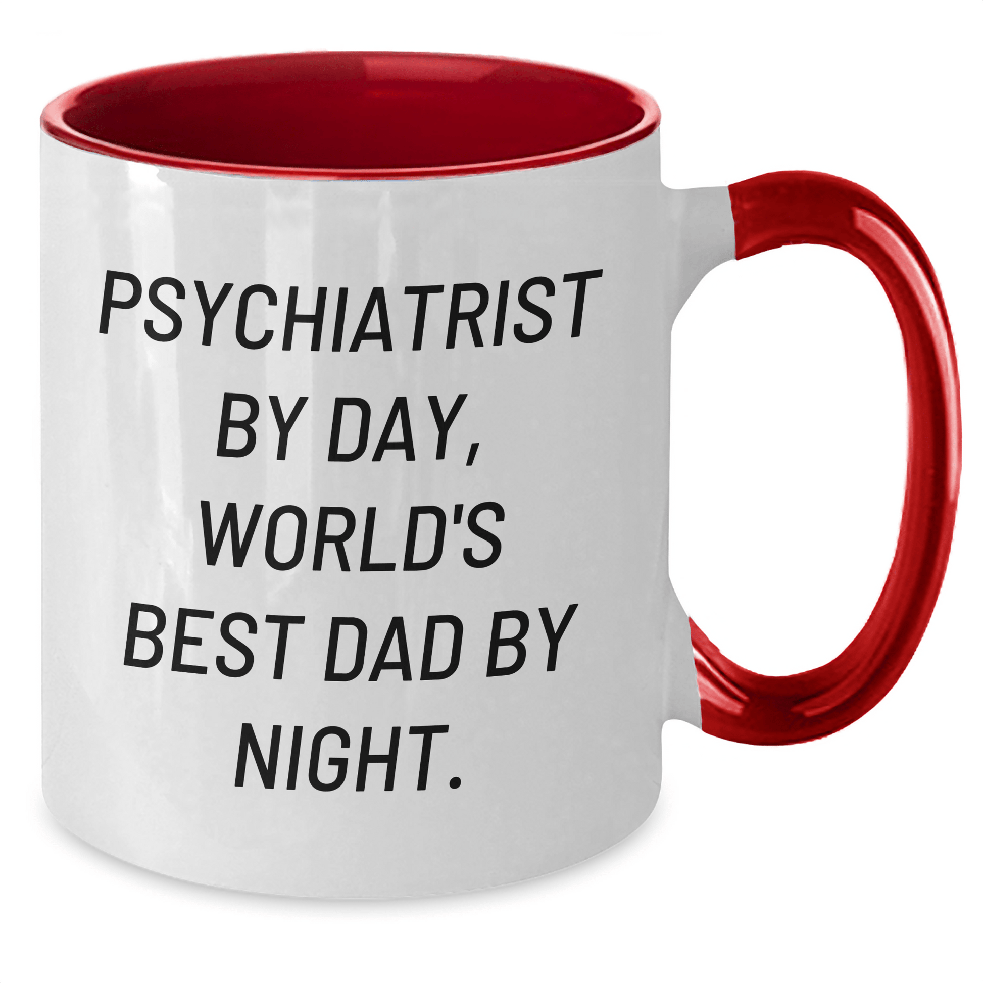Psychiatrist by Day Funny Two Tone Coffee Mug Gifts from Friends for Father's Day - The Buy Boom