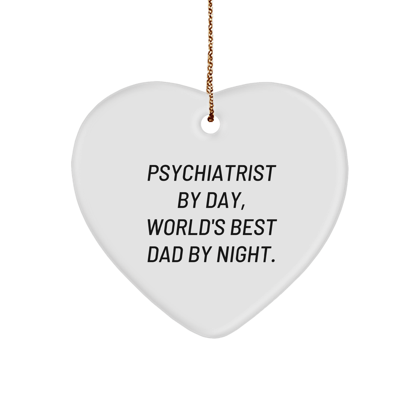 Psychiatrist Gifts by Men to Friends - Funny Christmas Heart Ornament, 'Psychiatrist By Day, World's Best Dad By Night.' Quote, Perfect for Coworkers, Family - The Buy Boom