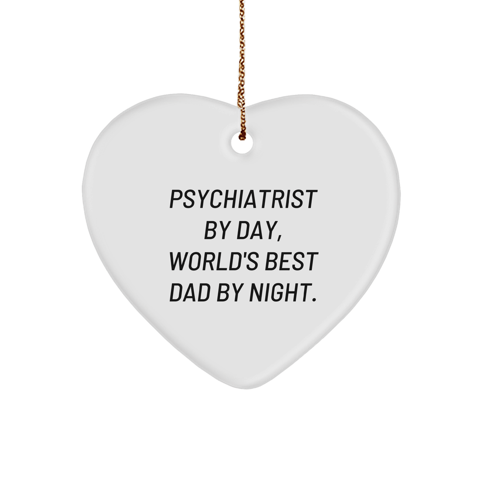 Psychiatrist Gifts by Men to Friends - Funny Christmas Heart Ornament, 'Psychiatrist By Day, World's Best Dad By Night.' Quote, Perfect for Coworkers, Family - The Buy Boom