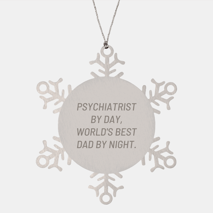 Psychiatrist Gifts from Men for World's Best Dad Snowflake Ornament, Inspirational Quote, Christmas Unique Gifts - The Buy Boom