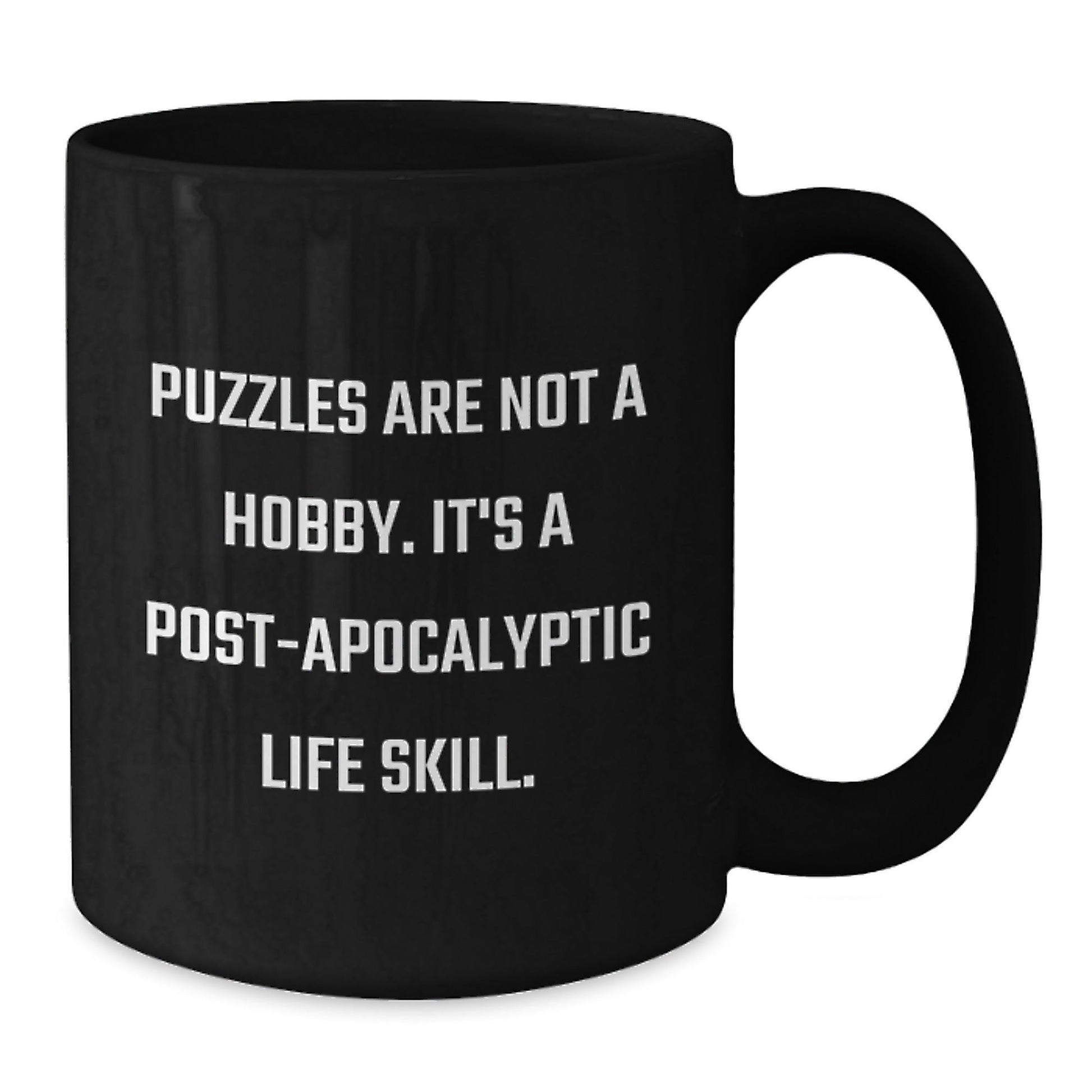 Puzzles Enthusiast Gifts, Funny Quote Coffee Mugs for Friends, Family, Coworkers - 'Puzzles Are Not A Hobby. It's A Post - apocalyptic Life Skill.' - The Buy Boom