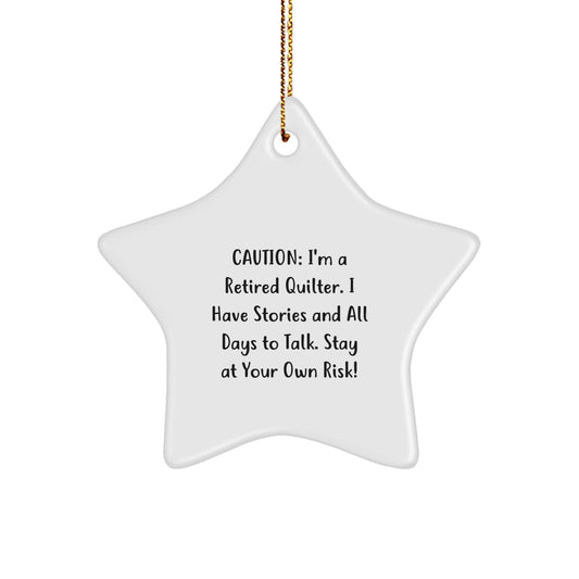Quilter Gifts from Friends and Family - 'Caution: I'm A Retired Quilter...' Star Ornament, Christmas Unique Gifts - The Buy Boom