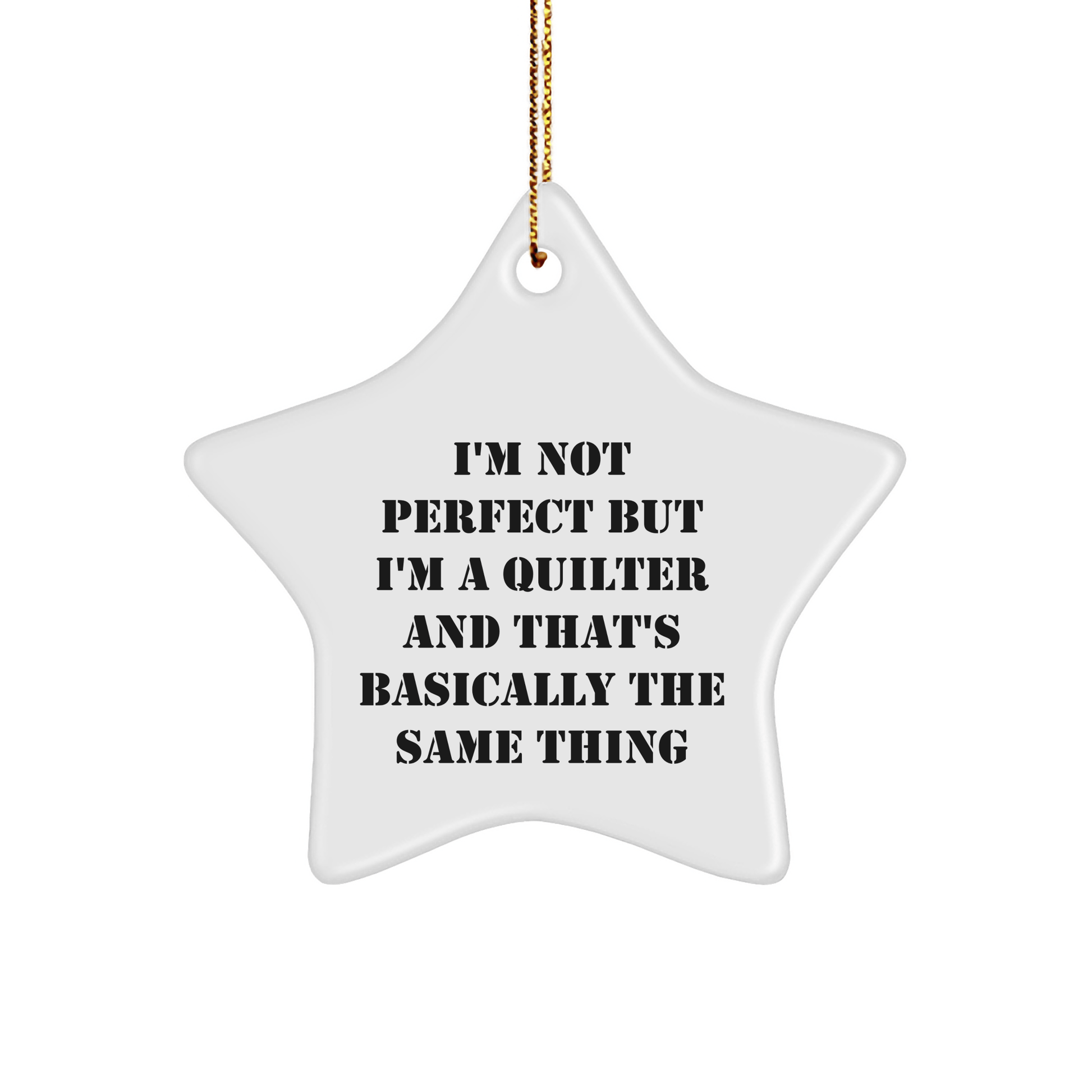 Quilter Gifts from Friends, Funny Star Ornament, I'm Not Perfect But I'm A Quilter, Gifts for Quilter, Christmas Unique Gifts - The Buy Boom