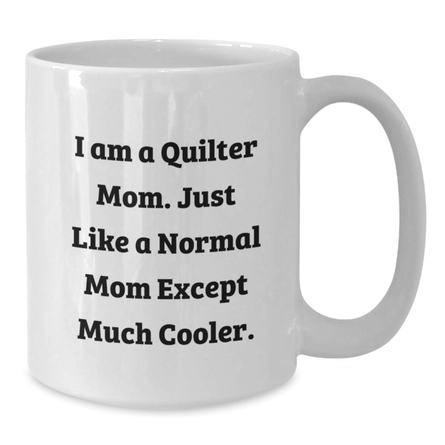 Quilter Mom White Coffee Mug Funny Gift for Quilter Friends Christmas - The Buy Boom