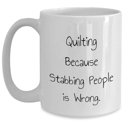 Quilting Humor Gifts from Friends for Quilting Lovers, Funny White Coffee Mug - The Buy Boom