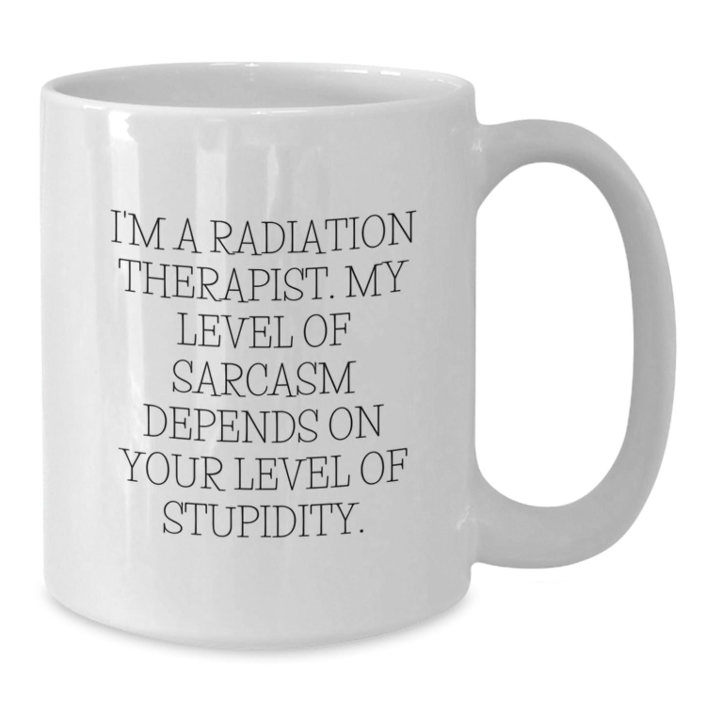 Radiation Therapist Gift for Christmas, Funny White Coffee Mug from Friends, Inspirational Quote for Radiation Therapist - The Buy Boom