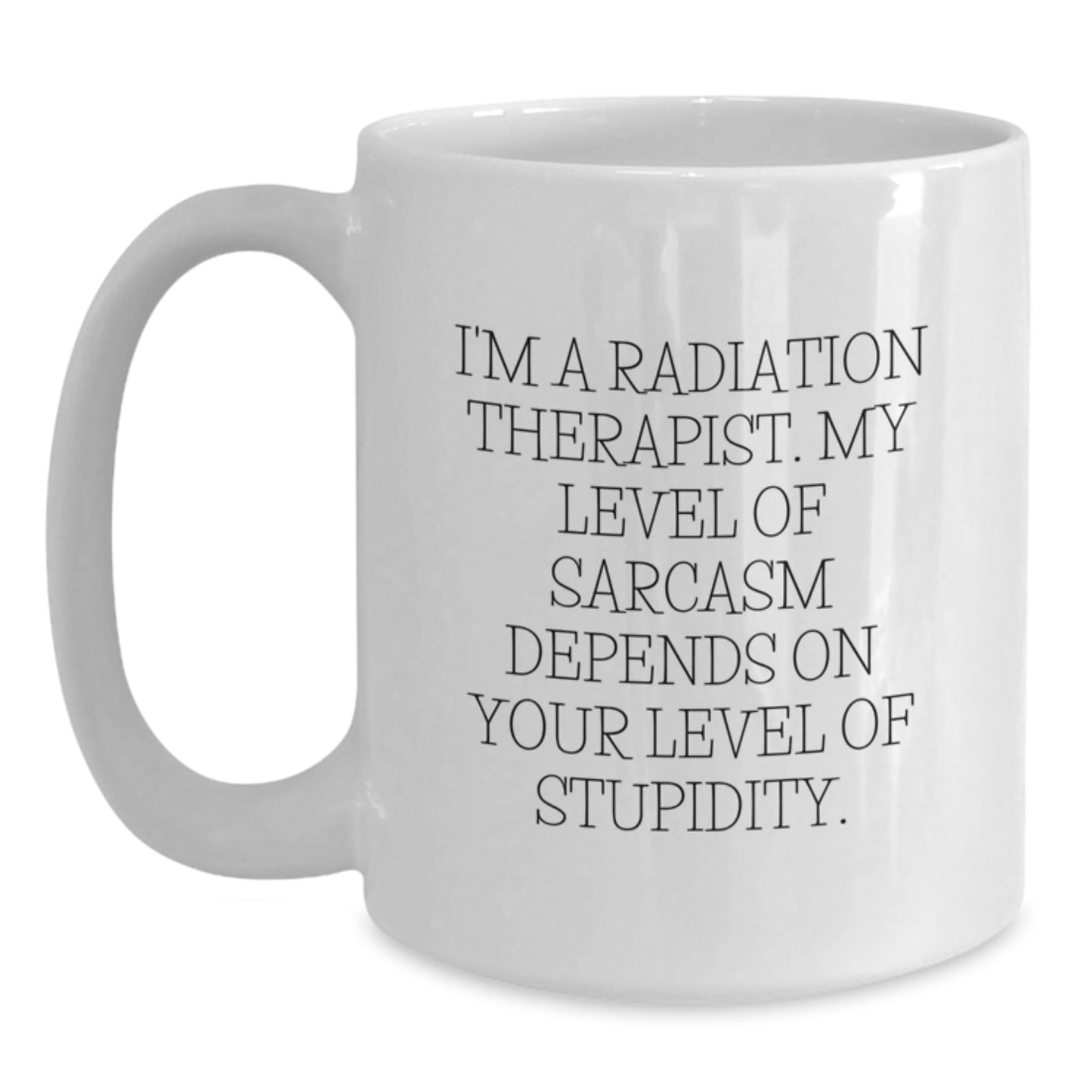 Radiation Therapist Gift for Christmas, Funny White Coffee Mug from Friends, Inspirational Quote for Radiation Therapist - The Buy Boom