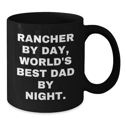 Rancher By Day, World's Best Dad By Night. Funny Rancher Gifts from Men for Rancher Birthday Unique Presents, Black Coffee Mug - The Buy Boom