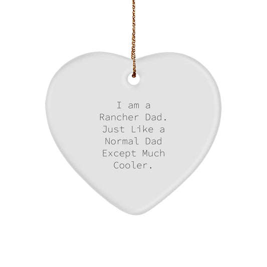 Rancher Dad Gifts - Funny Heart Ornament for Christmas - 'I Am A Rancher Dad' - The Buy Boom