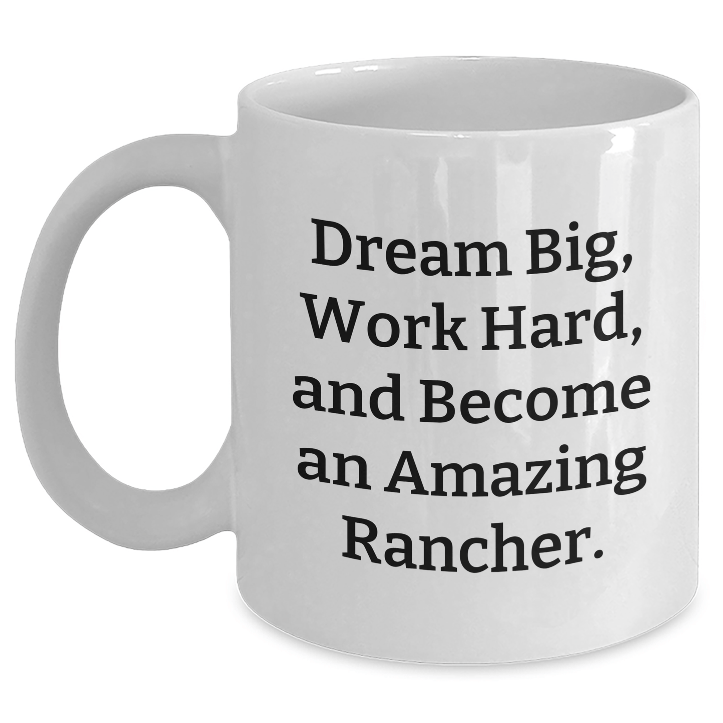 Rancher Gifts from Friends for Graduation, White Coffee Mug with Inspirational Quote 'Dream Big, Work Hard, And Become An Amazing Rancher.' - The Buy Boom
