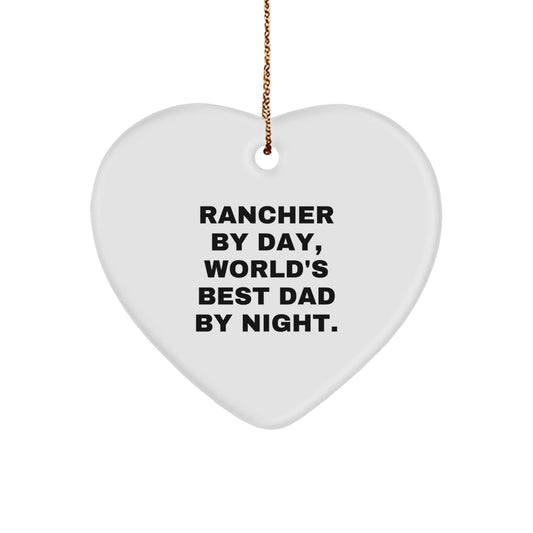 Rancher Gifts from Men, Rancher By Day, World's Best Dad By Night. Heart Ornament for Christmas - The Buy Boom