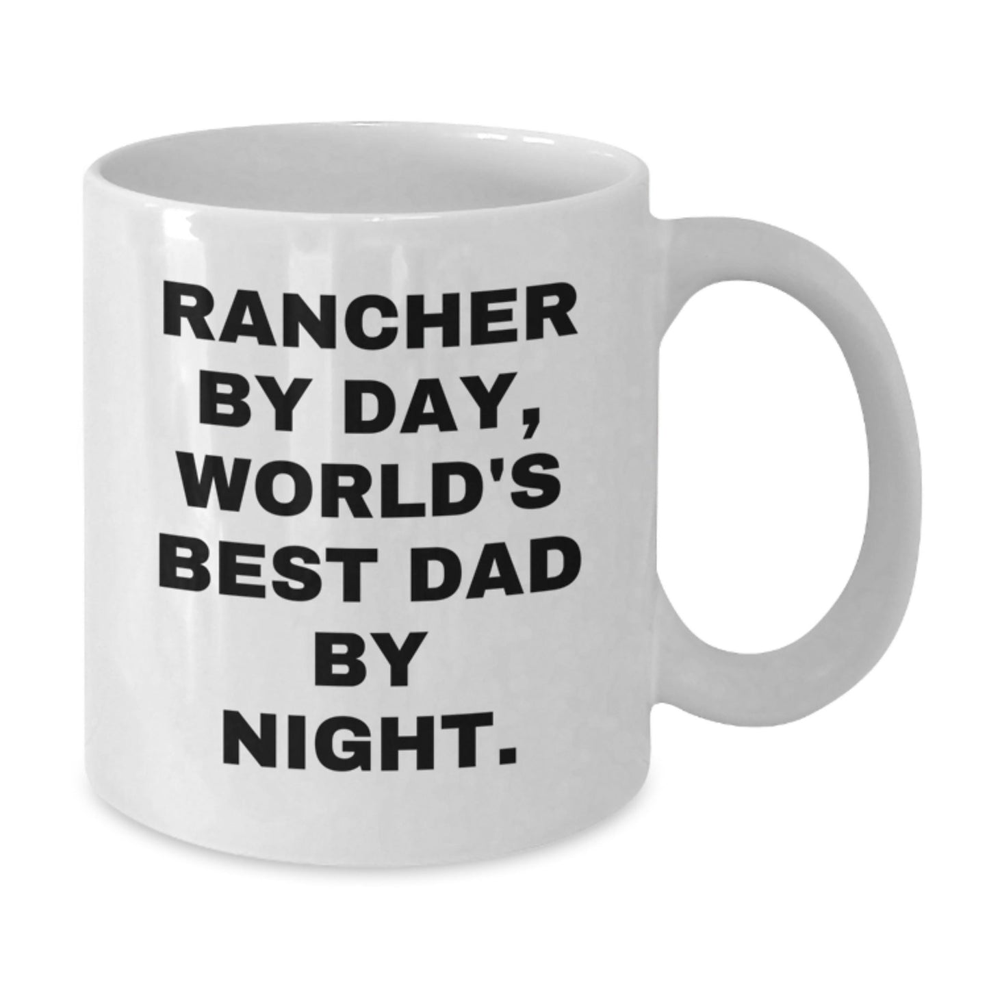 Rancher Humor White Coffee Mug, Gifts from Family, Birthday Unique Present for Rancher By Day, World's Best Dad By Night. - The Buy Boom
